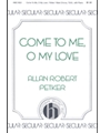 Come To Me O My Love