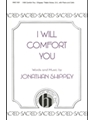 I Will Comfort You