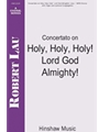 Holy Holy Holy Lord God Almighty ····
