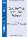 Give Me That Old-time Religion