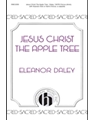 Jesus Christ The Apple Tree