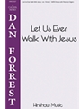 Let Us Ever Walk With Jesus