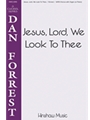 Jesus Lord We Look To Thee
