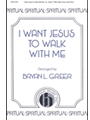 I Want Jesus To Walk With Me