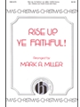 Rise Up Ye Faithful