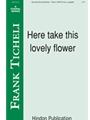 Here Take This Lovely Flower