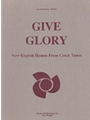 Give Glory: New English Hymns Fr Czech Tunes - Acp