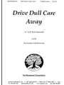 Drive Dull Care Away - Satb A Cap