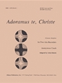 Adoramus Te, Christ - 2 Alto Rcdrs-