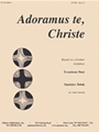 Adoramus Te, Christe - Trbn 2