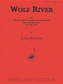Wolf River For Solo Trpt, Sym Orch - Set