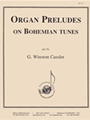 Organ Preludes On Bohemian Tunes