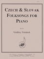 Czech & Slovak Folksongs For Piano