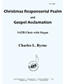 Christmas Responsorial Psalms & Gospel Acclamations - Satb - Org - Byrne