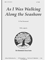 As I Was Walking Along The Seashore