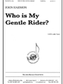 Who Is My Gentle Rider