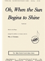 Oh, When The Sun Begins To Shine - Ssaa-pno