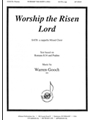 Worship The Risen Lord - Satb A Cap