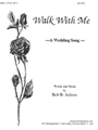 Walk With Me (a Wedding Song) - Voc Solo