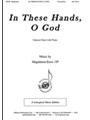 In These Hands O God