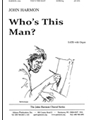 Who's This Man? - Satb-org