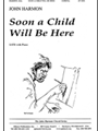 Soon A Child Will Be Here - Satb