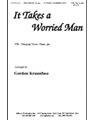 It Takes A Worried Man