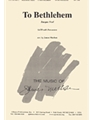 To Bethlehem - Satb-pcn