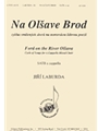 Na Olave Brod/ford On The River Olsava- Satb