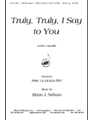 Truly, Truly, I Say To You - Satb A Cap