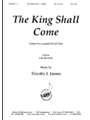 The King Shall Come - Satb