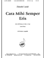 Cara Mihi Semper Eris/you Always Will Be - Satb A Cap