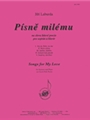 Pisne Milemu/songs For My Love