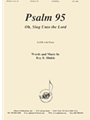 Psalm 95: Oh, Sing Unto The Lord - Satb