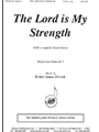 The Lord Is My Strength - Satb