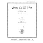 Even So We Met - High Solo-pno (wedding Song)
