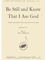 Be Still And Know - Ps. 46:10-11 - Satb