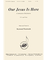 Our Jesus Is Here
