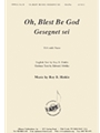 Oh, Blest Be God/gesegnet Sei - Ssa-pno
