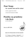 Four Songs for vacation time and for school