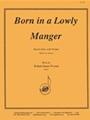 Born In A Lowly Manger-fr Cantata A Savior - Sop