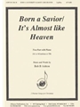 Born A Savior/its Almost Like Heaven - S C-pno