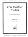 True Words Of Wisdom - Satb-pno