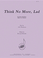 Think No More, Lad - Voc Solo-pno