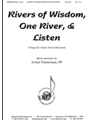 Rivers of Wisdom, One River, & Listen