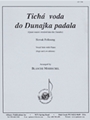 Ticha Voda Do Dunajka/quiet Waters - Solo/pno