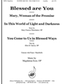 Blessed are You Mary Woman of the Promise You Come to Us in Blessed Ways