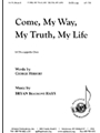 Come My Way My Truth My Life