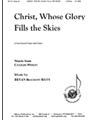 Christ Whose Glory Fills The Skies