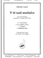 V Te Nasi Mastalce (4 Czech Fksgs) - Satb A Cap